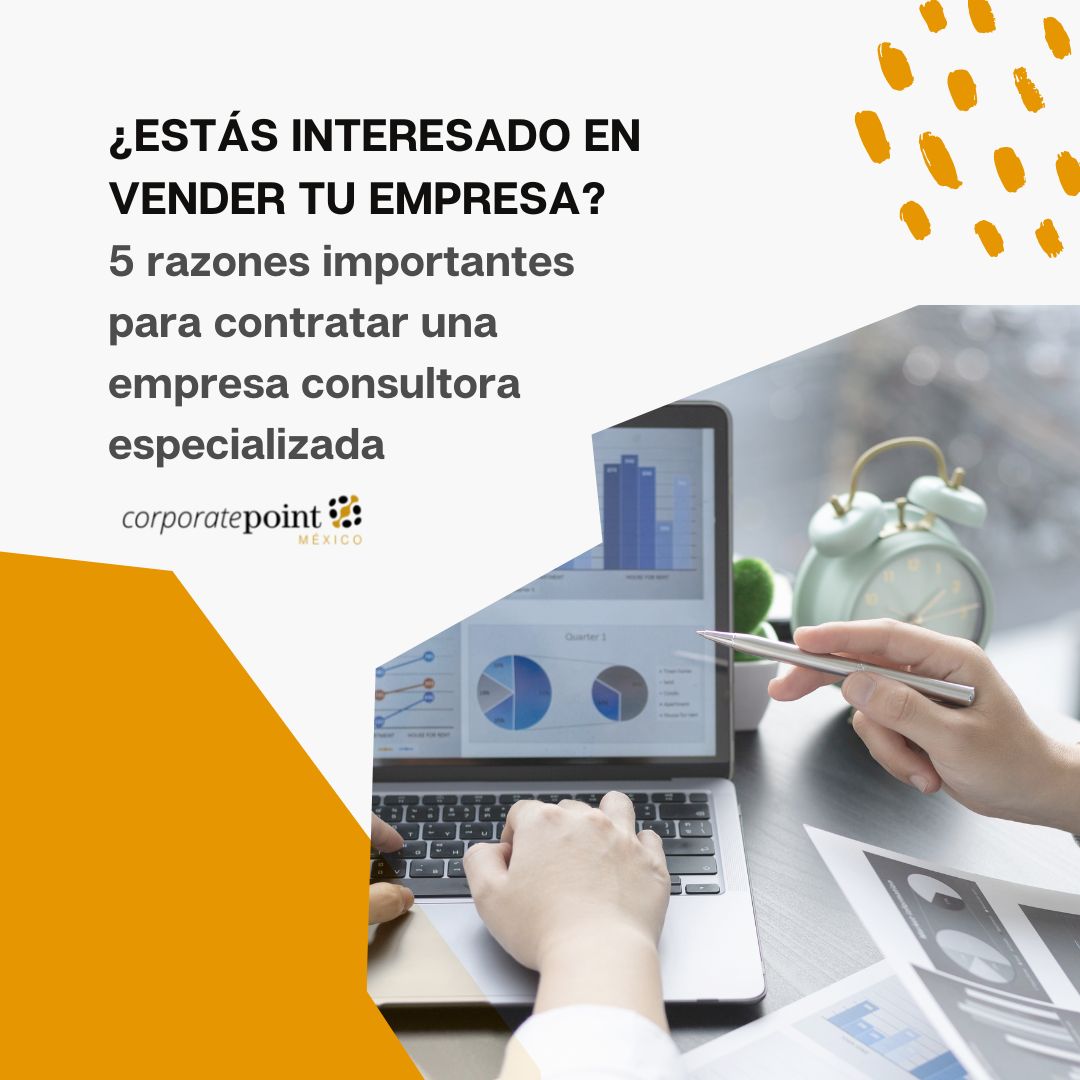 5 razones para contratar a CorporatePOINT México consultora especializada en venta de empresas
